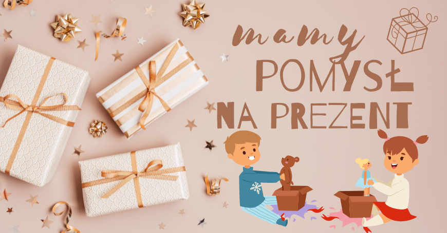 mamy pomysł na prezent